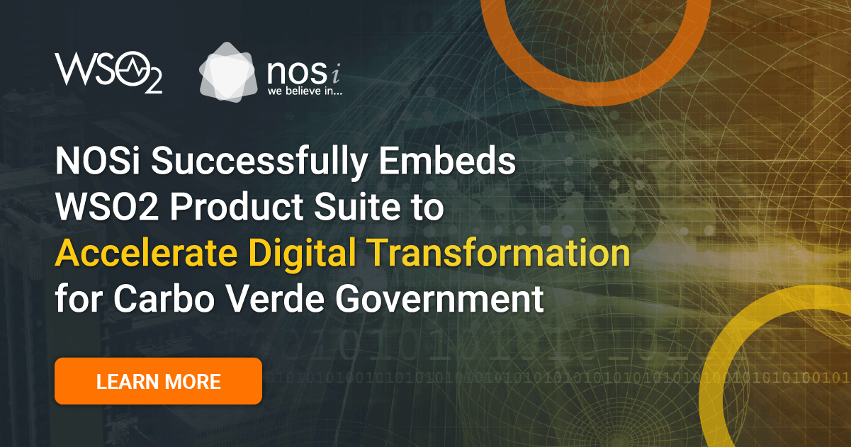NOSi Successfully Embeds WSO2 Product Suite to Accelerate Digital ...